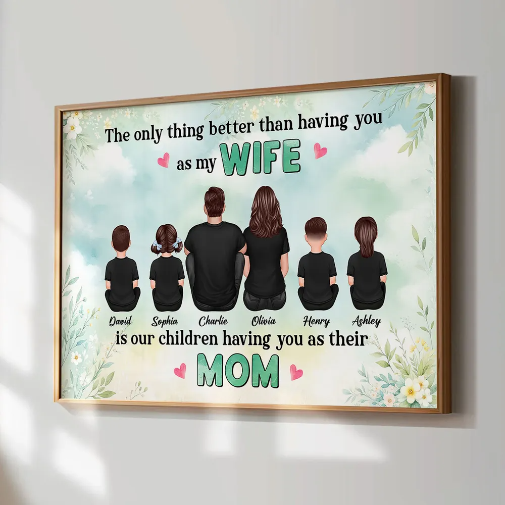 The Only Thing Better Than Being My Wife Floral Personalized Horizontal Poster, Mother's Day Gift For Mom, Wife