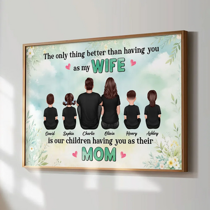 The Only Thing Better Than Being My Wife Floral Personalized Horizontal Poster, Mother's Day Gift For Mom, Wife