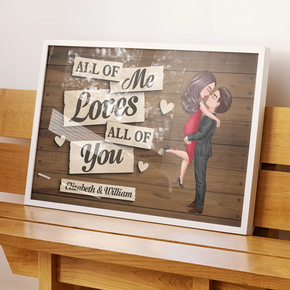 All Of Me Loves All Of You Couple Hugging Kissing Personalized Poster