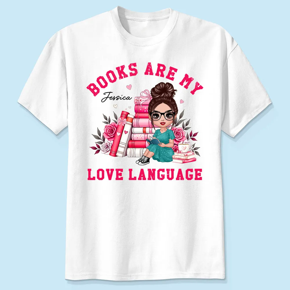 Books Are My Love Language Valentine's Day Gift For Book Lover, Bookworm Personalized Shirt