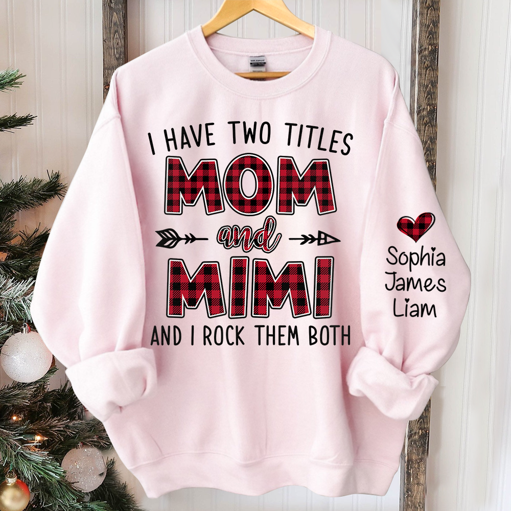 Personalized I have two titles Mom and grandma caro xmas Sweatshirt