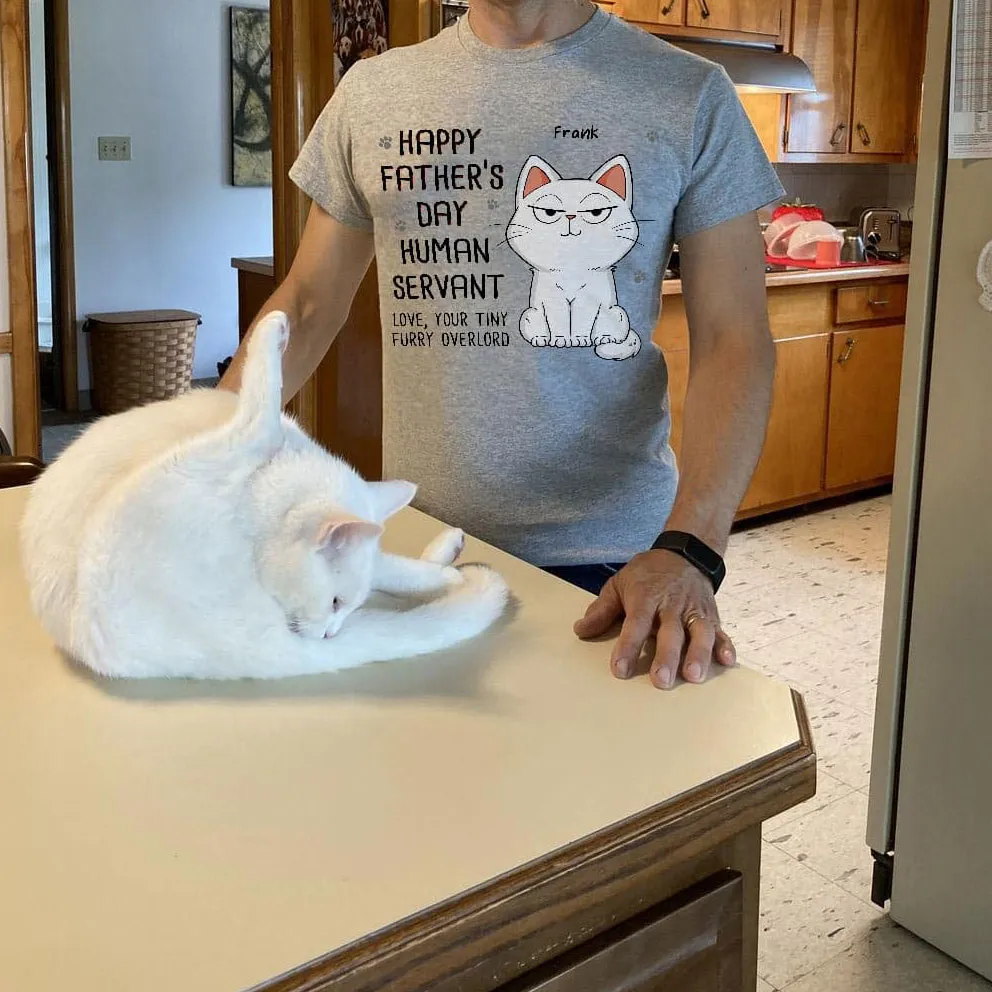 Happy Father‘s Day Human Servant Stacked Cats Funny Gift For Cat Lover Personalized Shirt