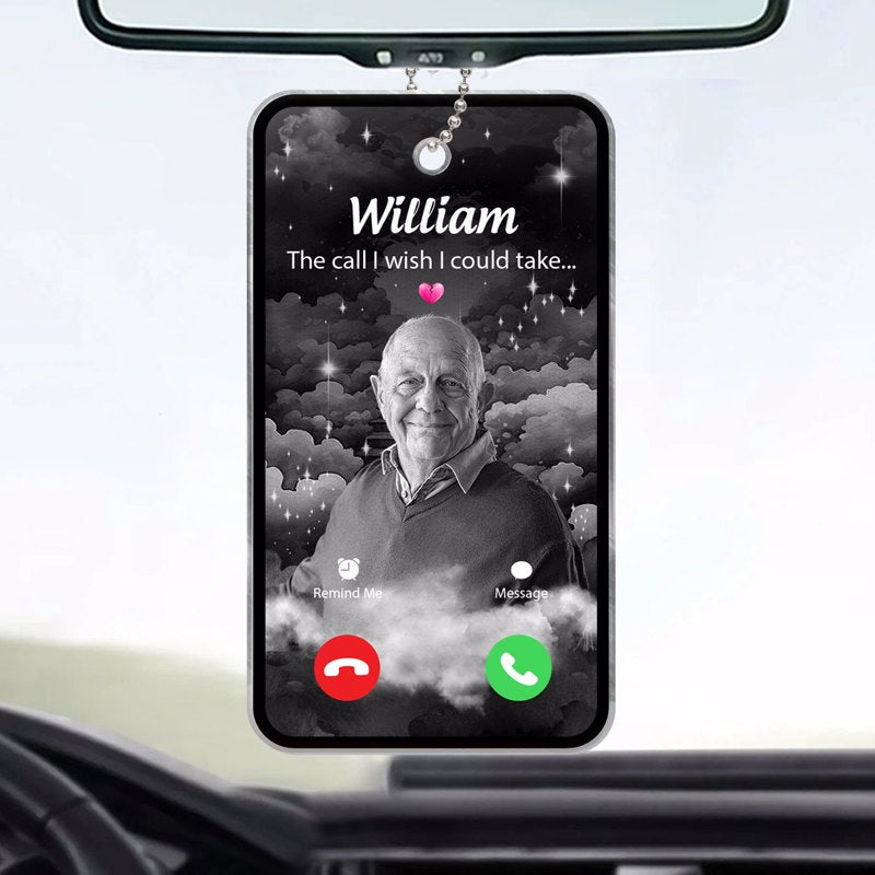 The Call I Wish I Could Take Memorial Sympathy Gift Remembrance Keepsake Photo Inserted Personalized Acrylic Car Ornament