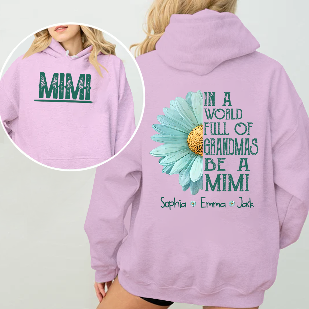 Personalized Mimi Hoodie - In a World Full of Grandmas Be a Mimi with Grandkids' Names - Daisy Flower Design - Custom Gift for Mimi