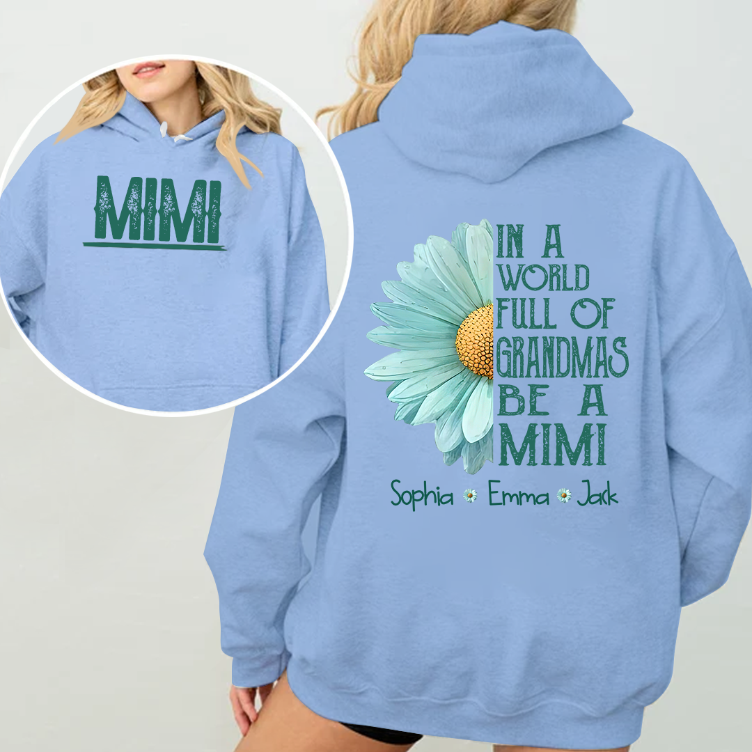 Personalized Mimi Hoodie - In a World Full of Grandmas Be a Mimi with Grandkids' Names - Daisy Flower Design - Custom Gift for Mimi