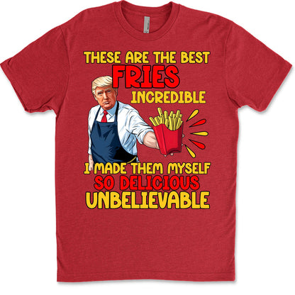 These Are The Best Fries Incredible,  Make Fries Great Again, Trump 2024 Sweatshirt C1620 - GOP