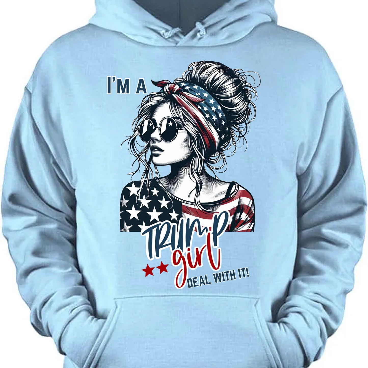 I'm A Trump Girl Deal With It Shirt | Political Tee Shirt | Trump Supporter Shirt Bright T1572 - GOP