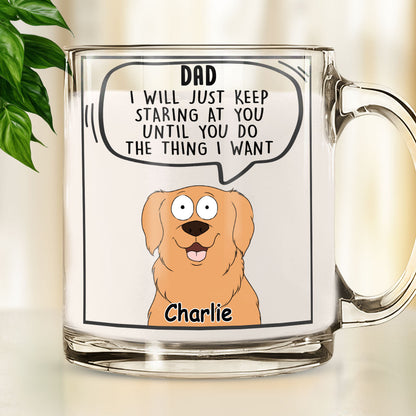 I Will Keep Staring At You - Personalized Custom Glass Mug