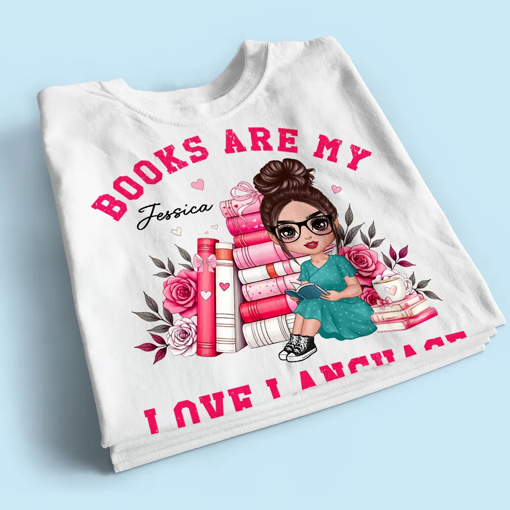 Books Are My Love Language Valentine's Day Gift For Book Lover, Bookworm Personalized Shirt