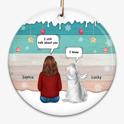 Dogs Memorial Still Talk About You Personalized Circle Ornament