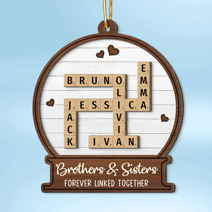 Snow Globe Brothers & Sisters Forever Linked Together Crossword Puzzle Art Personalized 2-Layer Wooden Ornament, Gift For Brothers, Sisters, Siblings, Family