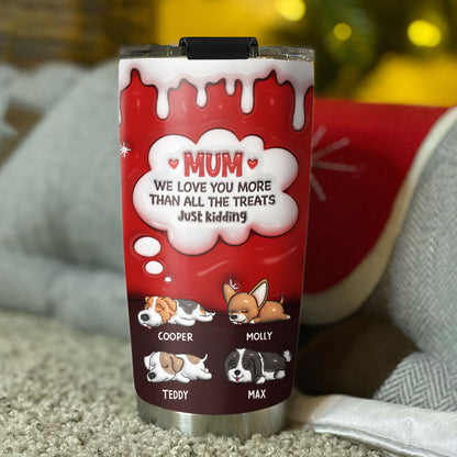 Just Kidding Dad Mom - Personalized Custom 3D Inflated Effect Tumbler