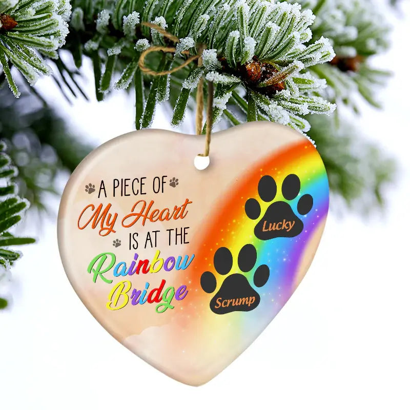 A Piece Of My Heart Is At The Rainbow Bridge - Dog Memorial Gift - Personalized Custom Heart Ceramic Ornament (AB) ornament The Next Custom Gift