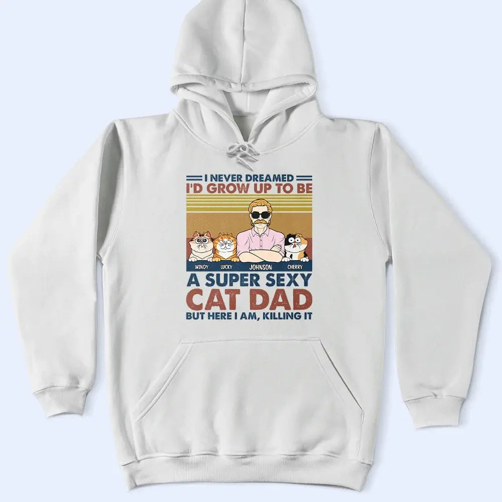 A Super Sexy Cat Dad - Personalized T Shirt Shirts & Tops The Next Custom Gift