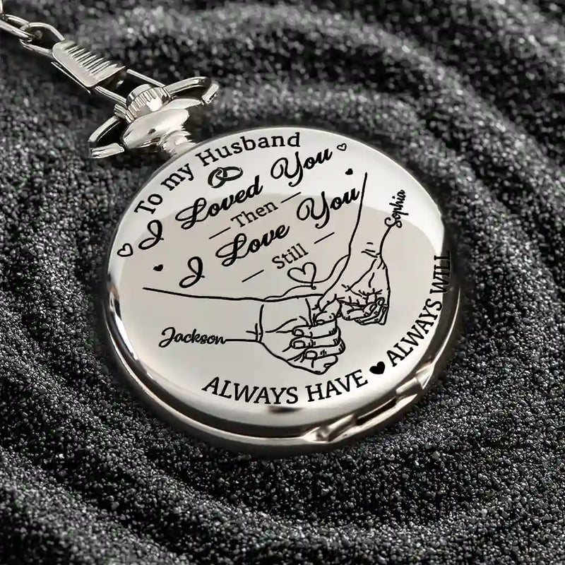 Couple Anniversary Loved You Then Love You Still - Personalized Pocket Watch