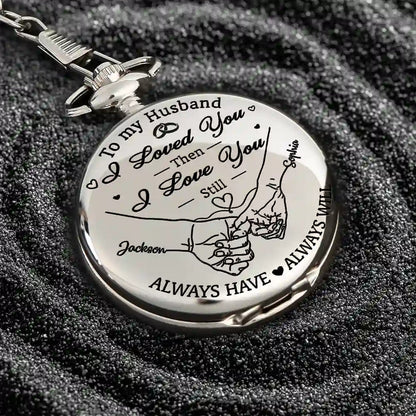 Couple Anniversary Loved You Then Love You Still - Personalized Pocket Watch