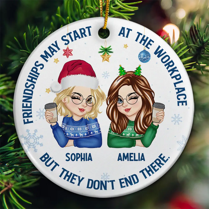 Friendships May Start At The Workplace Christmas Colleagues - Personalized Circle Ornament