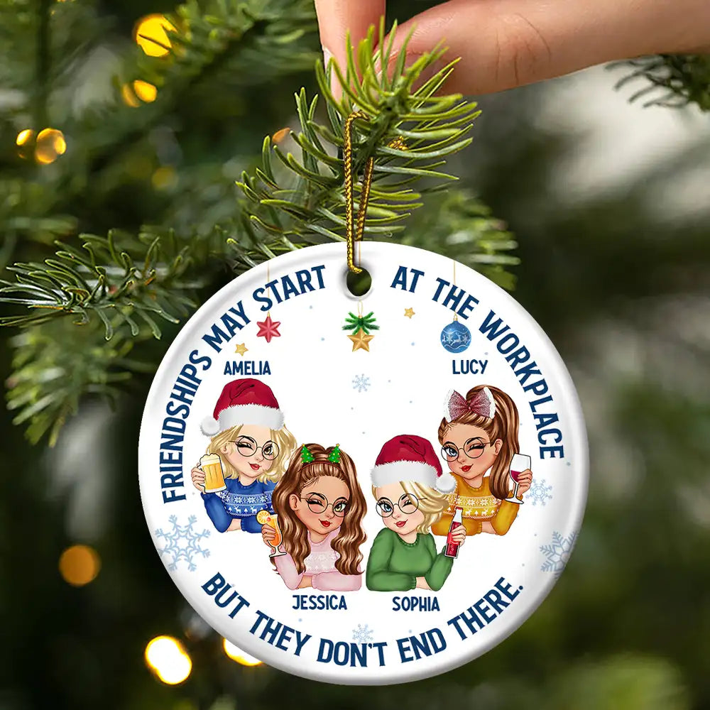 Friendships May Start At The Workplace Christmas Colleagues - Personalized Circle Ornament