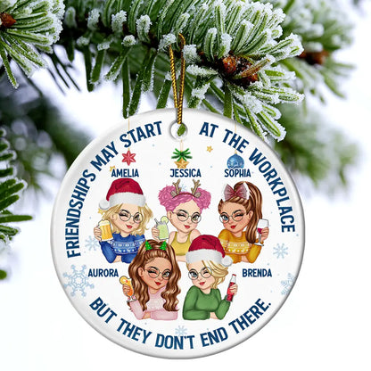 Friendships May Start At The Workplace Christmas Colleagues - Personalized Circle Ornament