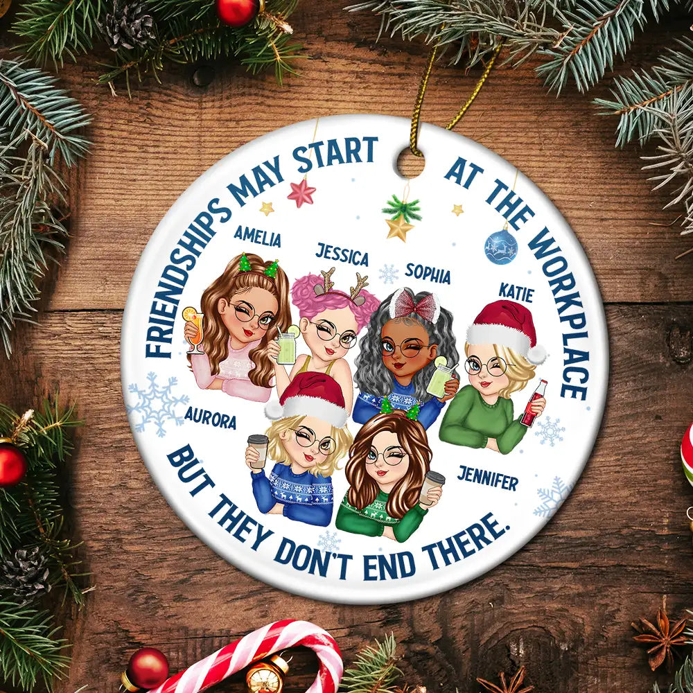 Friendships May Start At The Workplace Christmas Colleagues - Personalized Circle Ornament