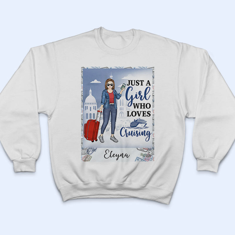 Just A Girl Boy Who Loves Traveling Cruising - Gift For Travel Lovers - Personalized Custom Hoodie