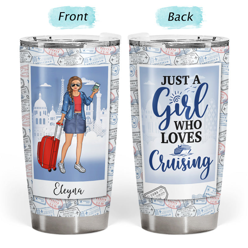 Just A Girl Boy Who Loves Traveling Cruising - Gift For Travel Lovers - Personalized Custom Tumbler