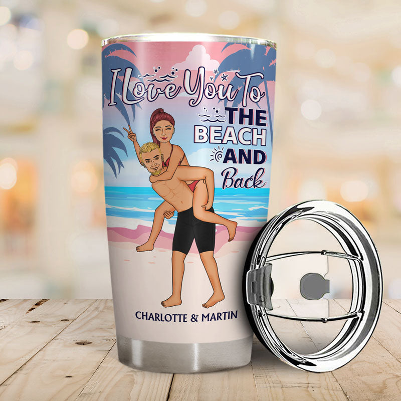 When I Say I Love You To The Beach - Gift For Couples - Personalized Custom Tumbler