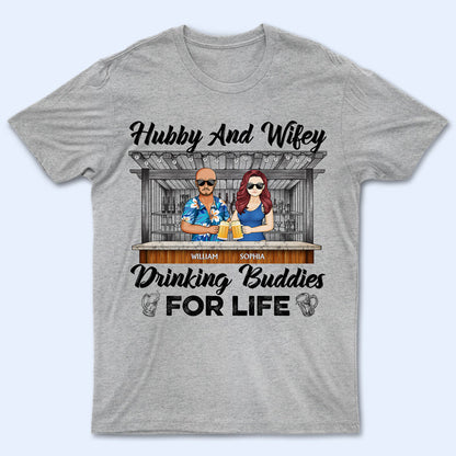 Hubby And Wifey Drinking Buddies For Life - Gift For Couples - Personalized Custom T Shirt