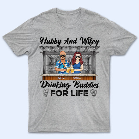 Hubby And Wifey Drinking Buddies For Life - Gift For Couples - Personalized Custom T Shirt