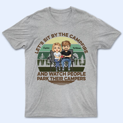 Husband Wife Sit By The Campfire And Watch People Camping - Couple Gift - Personalized Custom T Shirt