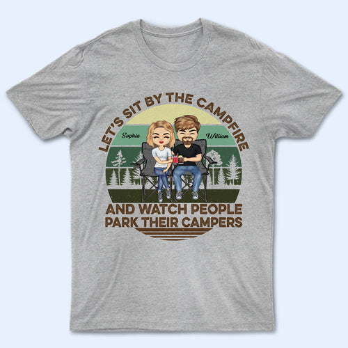 Husband Wife Sit By The Campfire And Watch People Camping - Couple Gift - Personalized Custom T Shirt