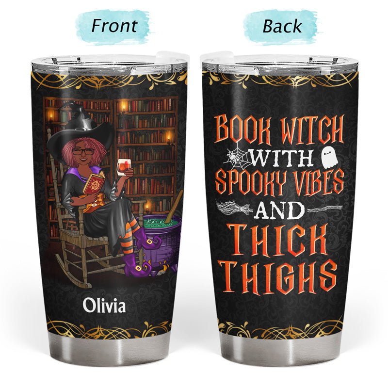 I'm Not A Bookworm I'm A Book Witch - Gift For Book Lovers - Personalized Custom Tumbler