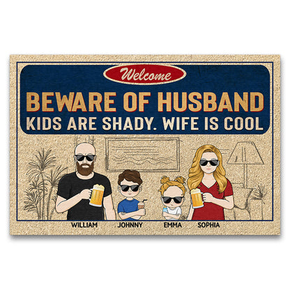 Beware Of Husband Kids Are Shady Wife Is Cool Couple Husband Wife Family - Personalized Custom Doormat