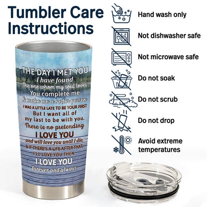 The Day I Met You I Have Found - Couple Gift - Personalized Custom Tumbler