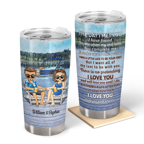 The Day I Met You I Have Found - Couple Gift - Personalized Custom Tumbler
