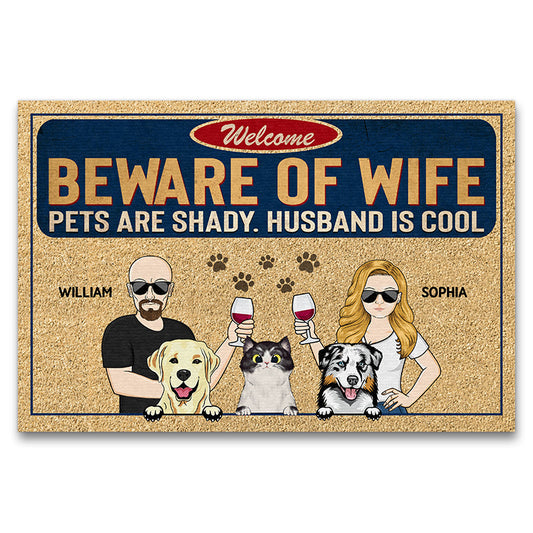 Beware Of Wife Pets Are Shady Husband Is Cool Couple Husband Wife - Gift For Dog Lovers - Personalized Custom Doormat