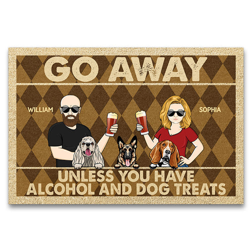 Go Away Unless You Have Alcohol And Dog Treats Couple Husband Wife - Gift For Dog Lovers - Personalized Custom Doormat