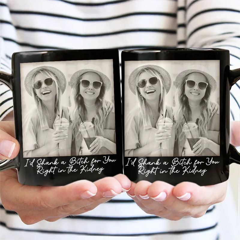 Custom Photo Besties Gray Scale Right In The Throat - Personalized Mug