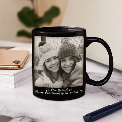 Custom Photo Besties Gray Scale Right In The Throat - Personalized Mug