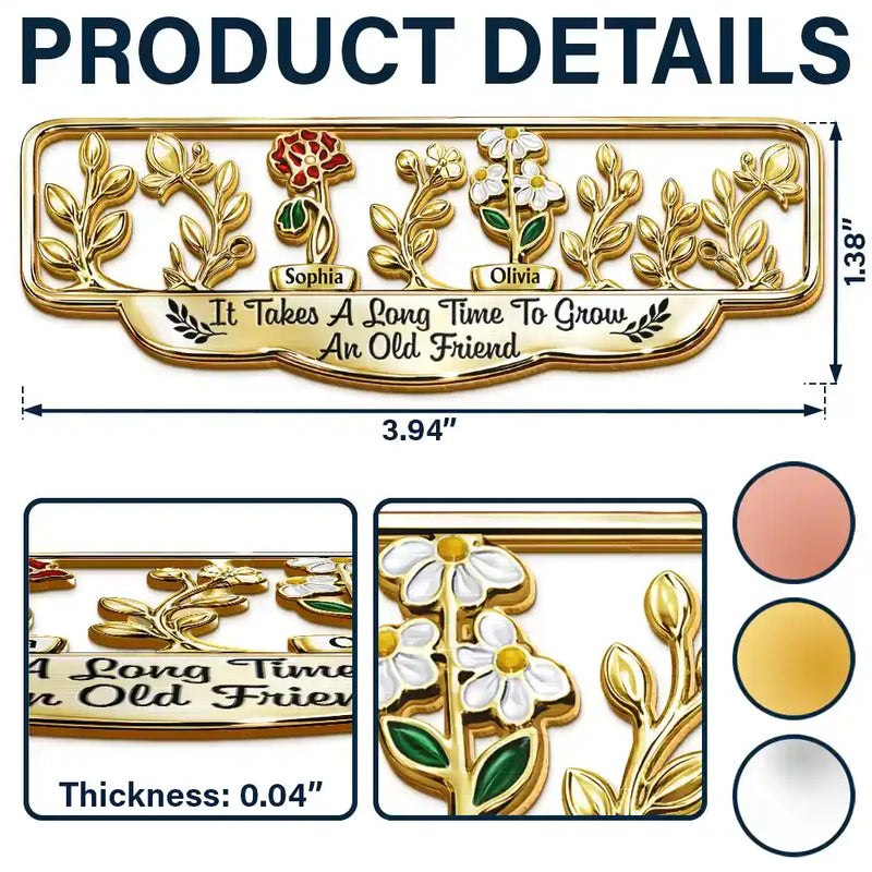 It Takes A Long Time To Grow An Old Friend Birth Month Flower - Personalized Custom Shaped Metal Bookmark