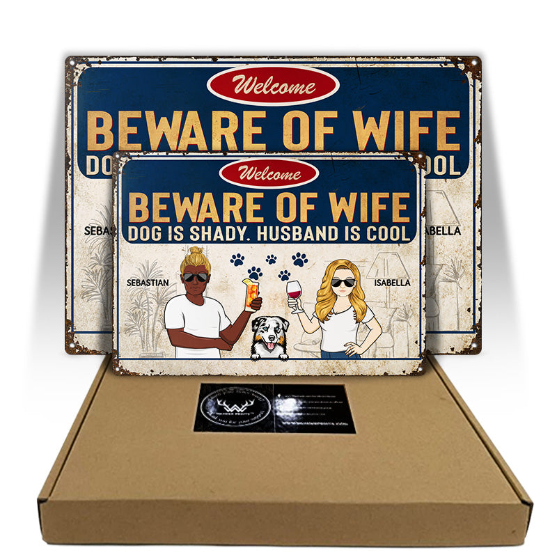 Beware Of Wife Dogs Are Shady Husband Is Cool Couple Husband Wife - Gift For Dog Lovers - Personalized Custom Classic Metal Signs