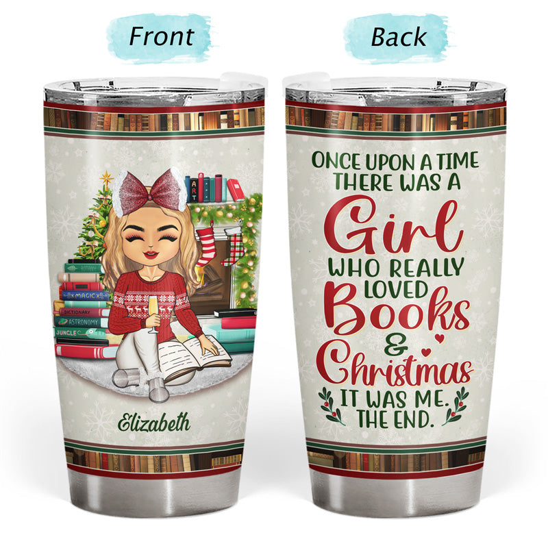 Just A Girl Who Loves Books And Christmas - Christmas Gift For Reading Lovers - Personalized Custom Tumbler