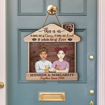 Family Couple This Is Us A Little Bit Of Crazy - Gift For Couples - Personalized Custom Shaped Wood Sign