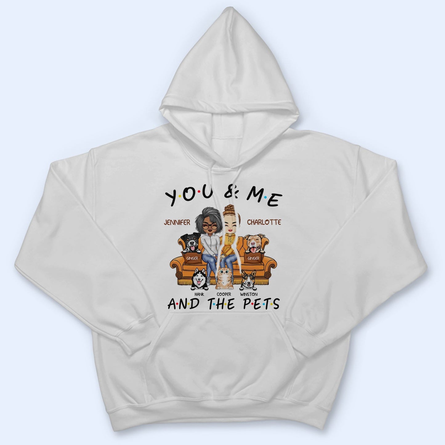 You And Me And The Pets - Birthday, Anniversary Gift For Spouse, Lover, Husband, Wife, Boyfriend, Girlfriend, Couple Who Love Dogs, Cats - Personalized Custom T Shirt