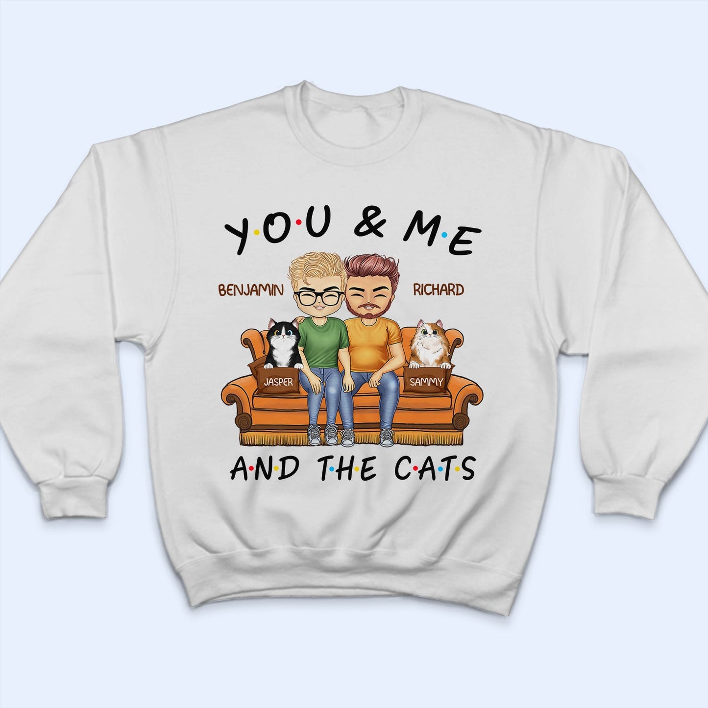 You And Me And The Pets - Birthday, Anniversary Gift For Spouse, Lover, Husband, Wife, Boyfriend, Girlfriend, Couple Who Love Dogs, Cats - Personalized Custom T Shirt