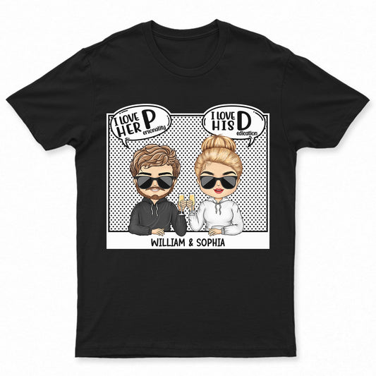 Money Maker Spender Hubby Wifey I Love Her P His D - Anniversary, Birthday Gift For Spouse, Lover, Husband, Wife, Boyfriend, Girlfriend, Couple - Personalized Custom T Shirt