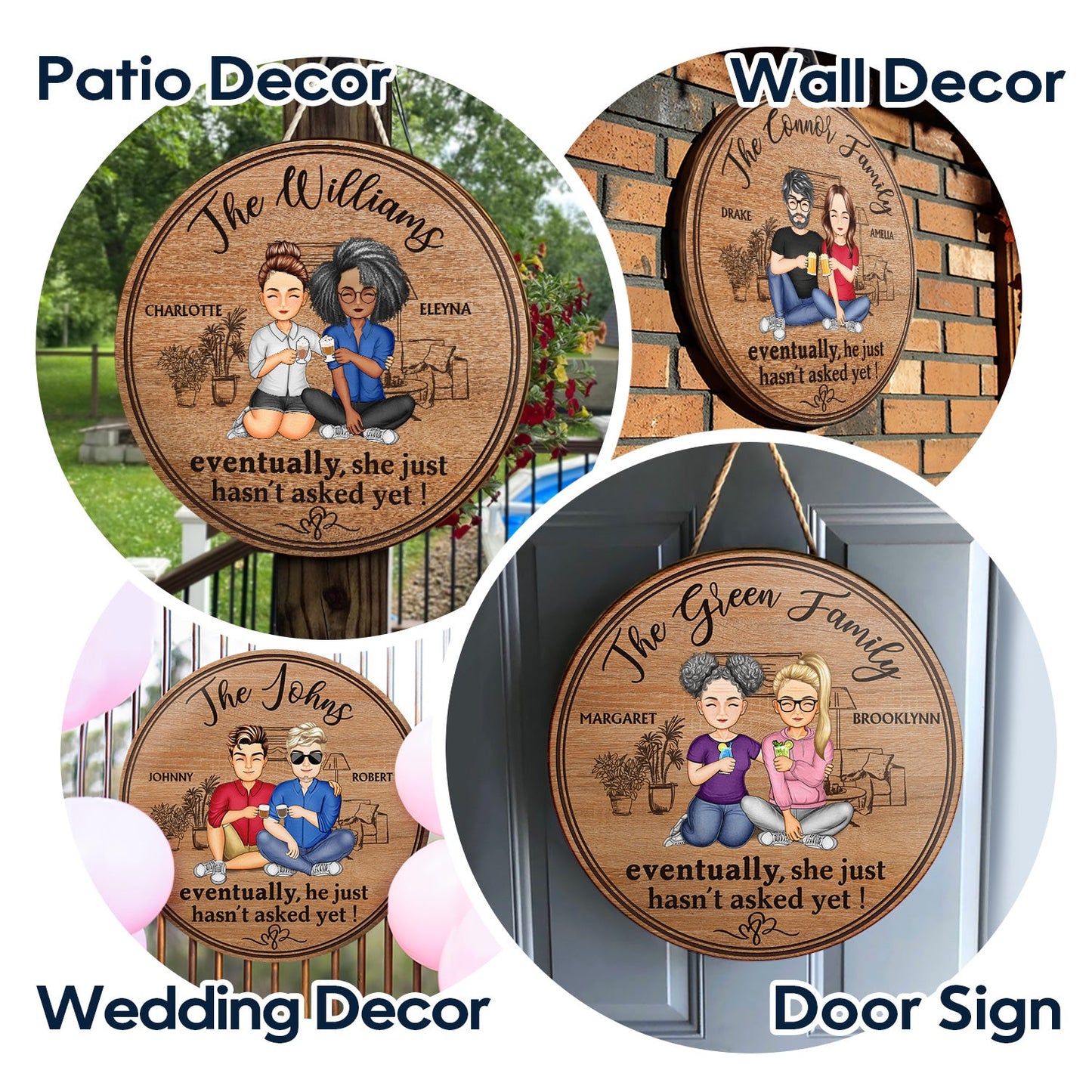 Eventually He Just Hasn't Asked Yet Family - Home Decor Gift For Spouse, Lover, Husband, Wife, Boyfriend, Girlfriend, Couple - Personalized Custom Wood Circle Sign