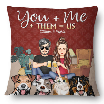 You Me Them Us Dogs Cats Family - Home Decor Gift For Family, Couple, Pet Lovers - Personalized Custom Pillow