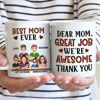 Dear Mom Great Job We're Awesome Thank You - Birthday, Loving Gift For Mommy, Mother, Grandma, Grandmother - Personalized Custom Mug