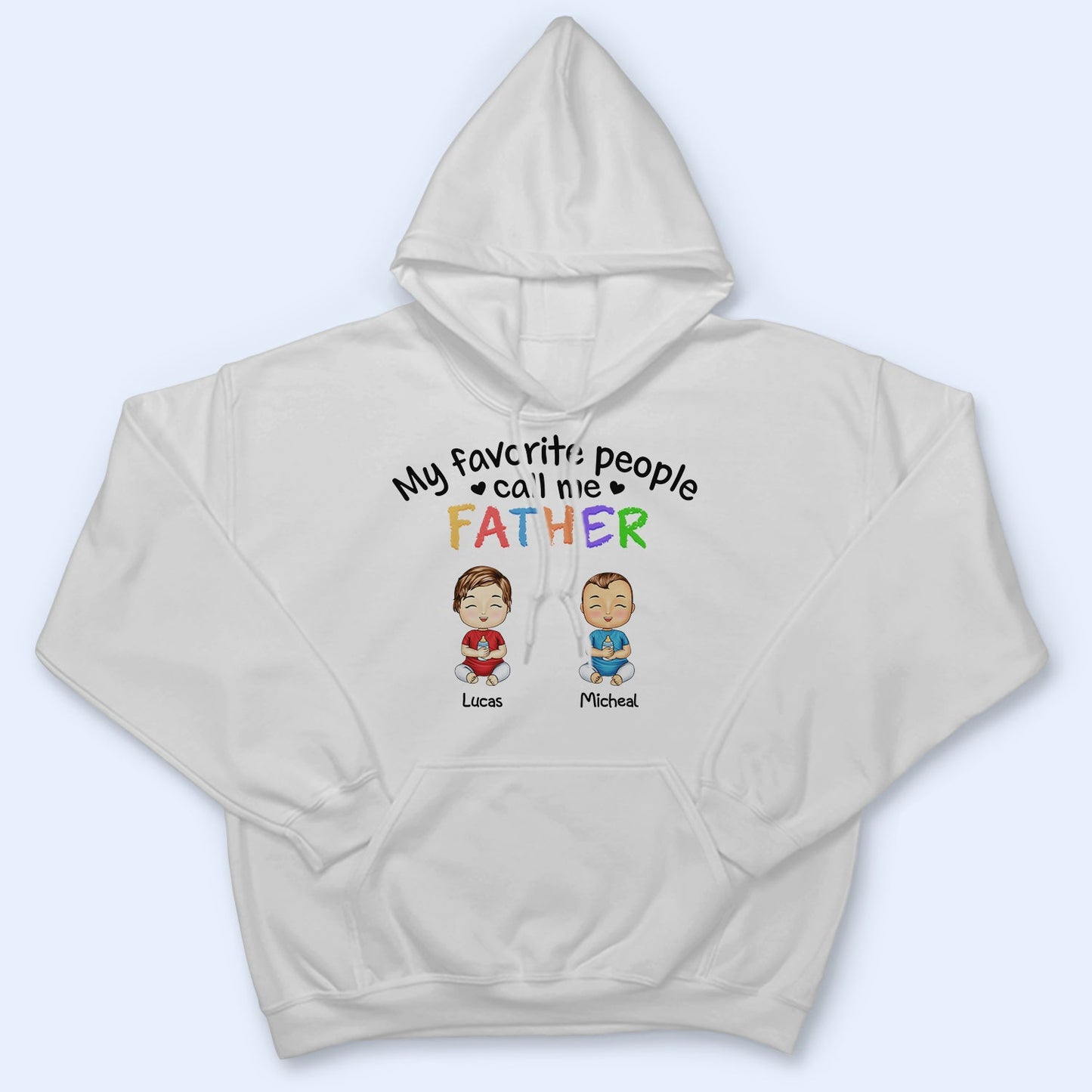 My Favorite People Call Me Daddy Mommy - Gift For Mother, Father, Grandma, Grandpa - Personalized Custom T Shirt